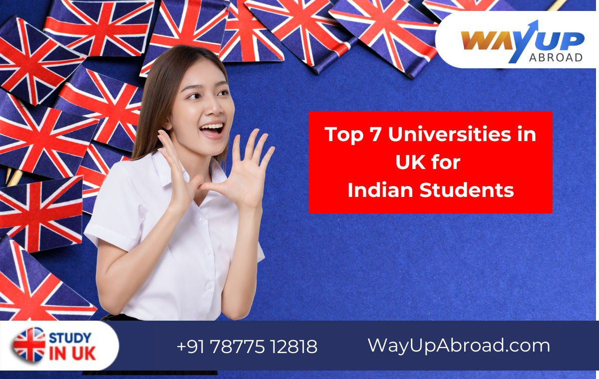 Top 7 Universities in UK for Indian Students